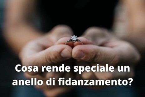 Cosa rende speciale un anello di fidanzamento?